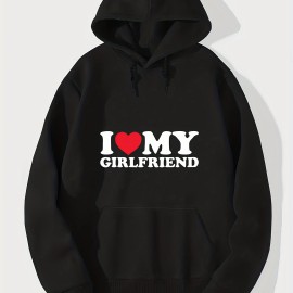 I Love My Girl Friend Print Hoodie, Cool Hoodies For Men, Men's Casual Graphic Design Pullover Hooded Sweatshirt With Kangaroo Pocket Streetwear For Winter Fall, As Gifts